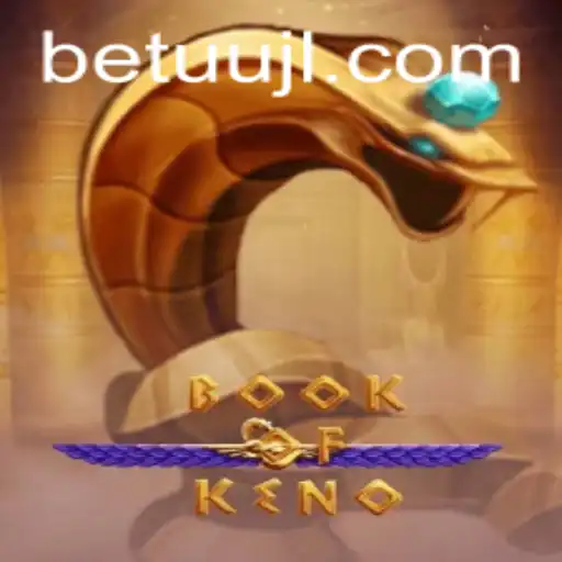 BookOfKeno: Unveiling the Adventure of Numbers and Luck